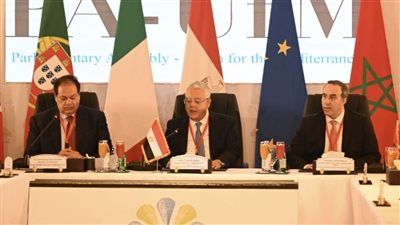 رئيس مجلس النواب يفتتح الاجتماع الأول للمكتب والمكتب المُوسع للجمعية البرلمانية للاتحاد من أجل المتوسط - الخليج الان